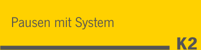 BKF-Modul: Pausen mit System BKF-Modul: Pausen mit System